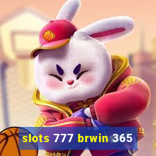 slots 777 brwin 365